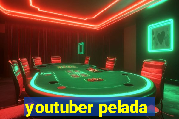 youtuber pelada