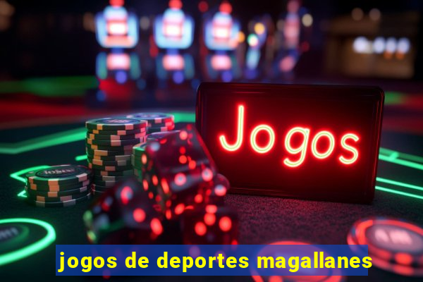 jogos de deportes magallanes