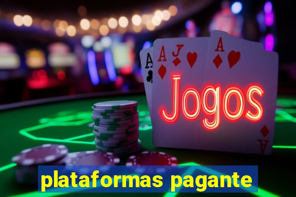 plataformas pagante