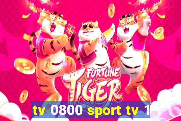 tv 0800 sport tv 1