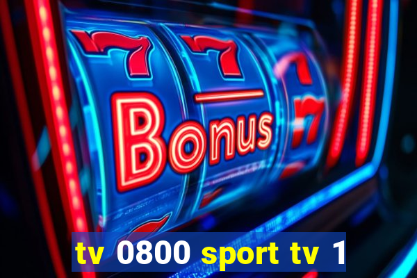 tv 0800 sport tv 1