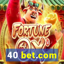 40 bet.com