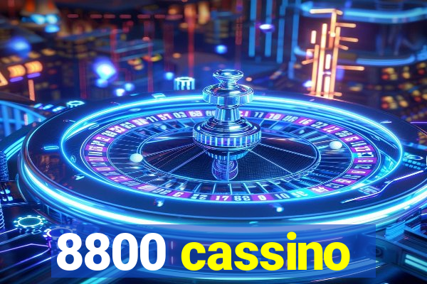 8800 cassino