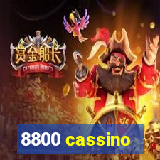 8800 cassino