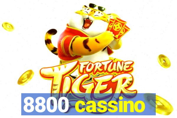 8800 cassino