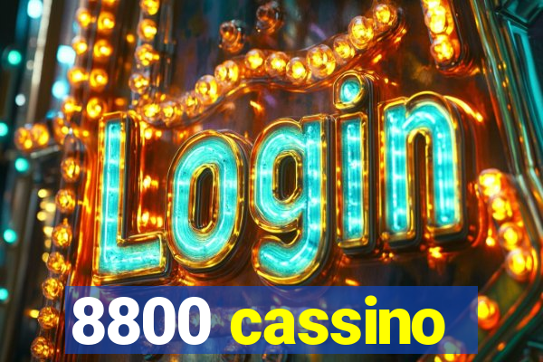 8800 cassino