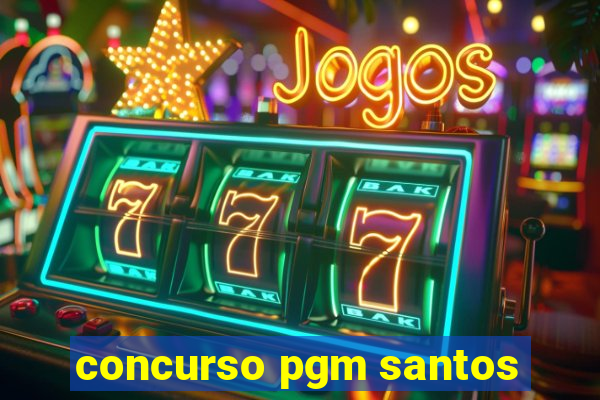 concurso pgm santos