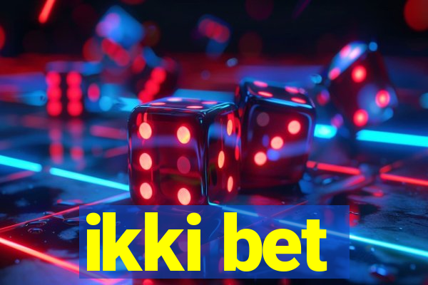 ikki bet