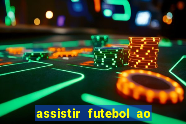 assistir futebol ao vivo multimarcas