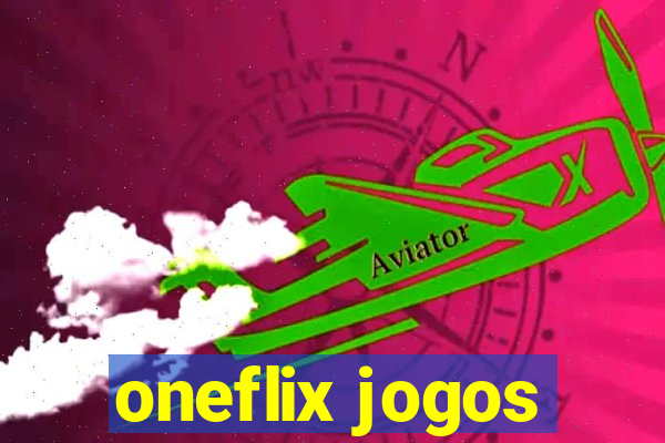 oneflix jogos