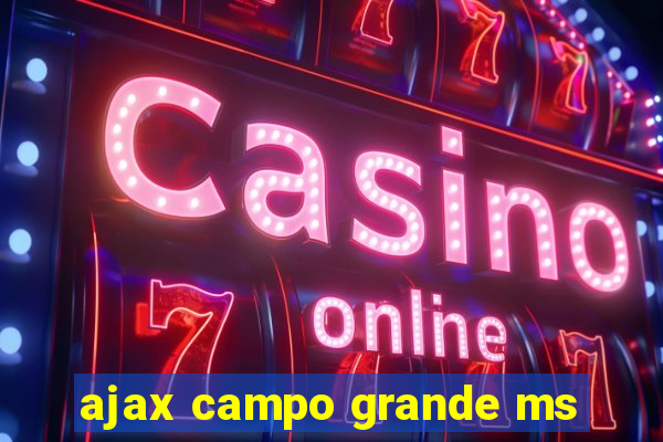 ajax campo grande ms