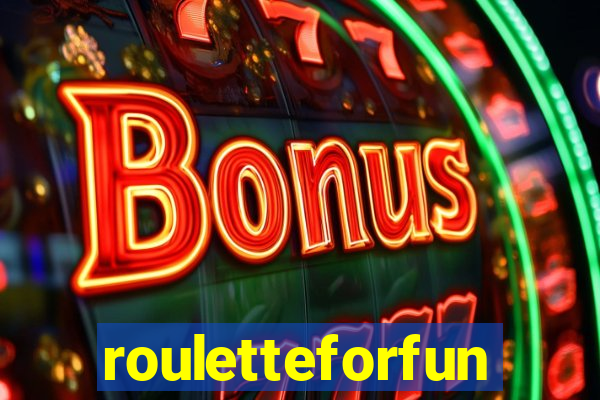 rouletteforfun