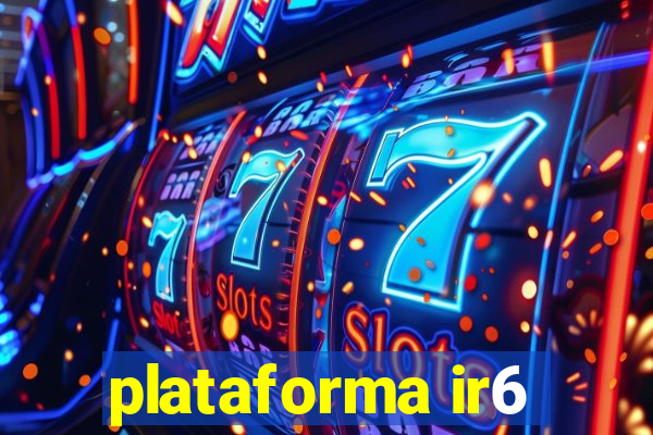 plataforma ir6