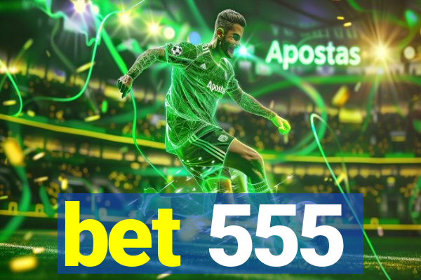 bet 555