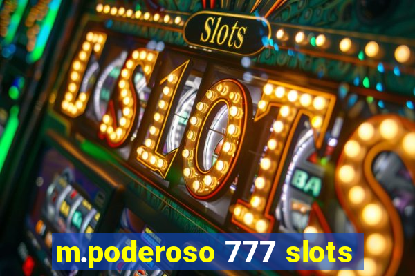 m.poderoso 777 slots