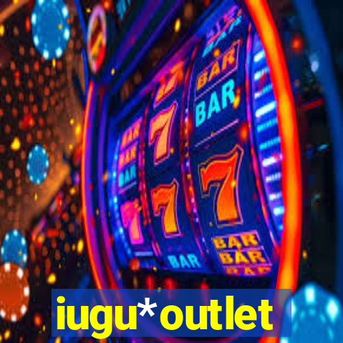 iugu*outlet