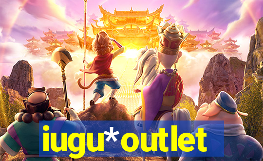 iugu*outlet