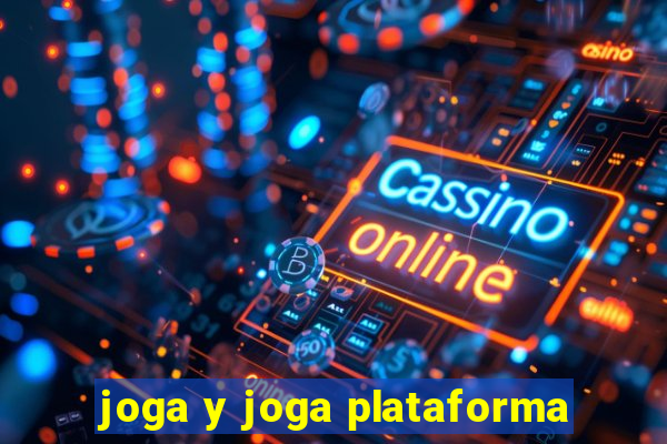 joga y joga plataforma