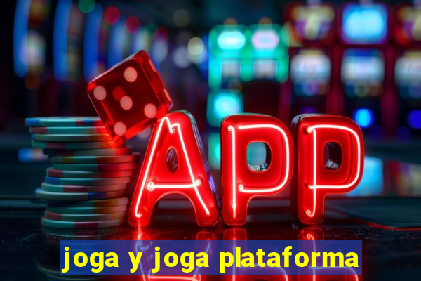 joga y joga plataforma