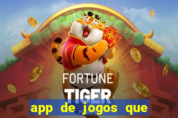 app de jogos que realmente pagam dinheiro