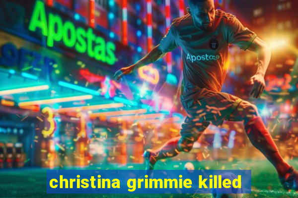 christina grimmie killed