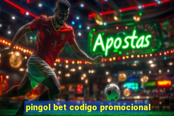 pingol bet codigo promocional