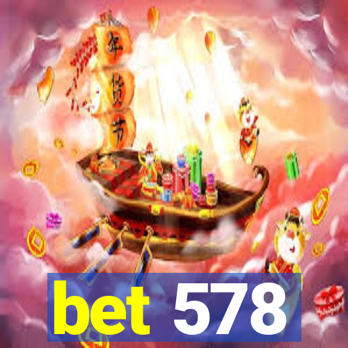 bet 578