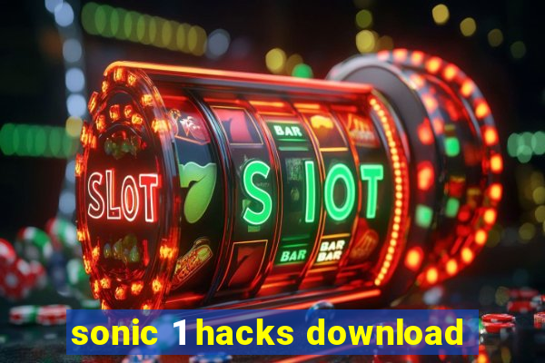 sonic 1 hacks download