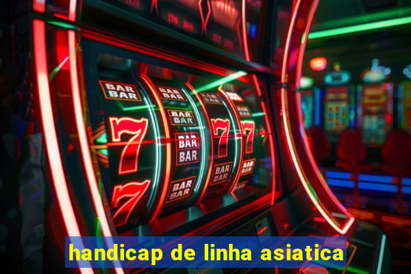 handicap de linha asiatica