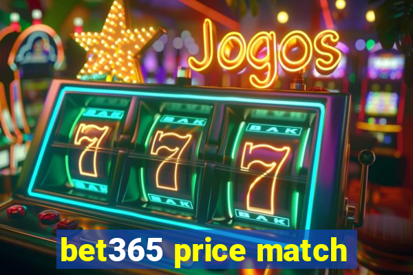 bet365 price match