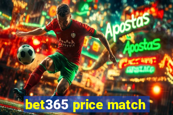 bet365 price match