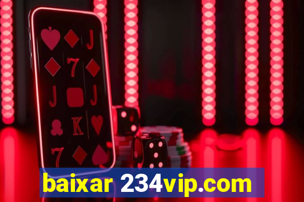 baixar 234vip.com