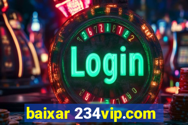 baixar 234vip.com