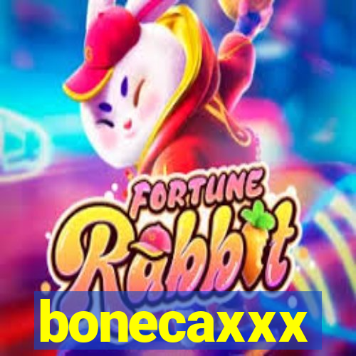 bonecaxxx