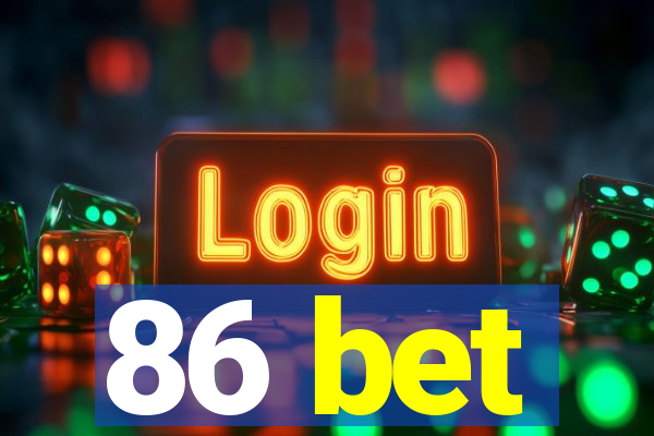 86 bet