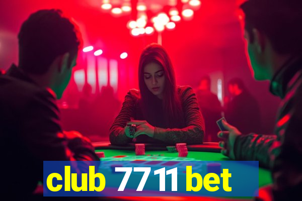 club 7711 bet