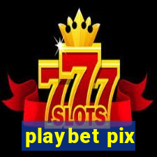 playbet pix