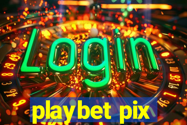 playbet pix