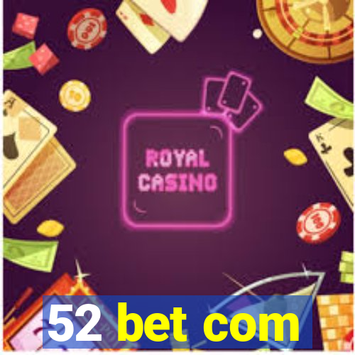 52 bet com