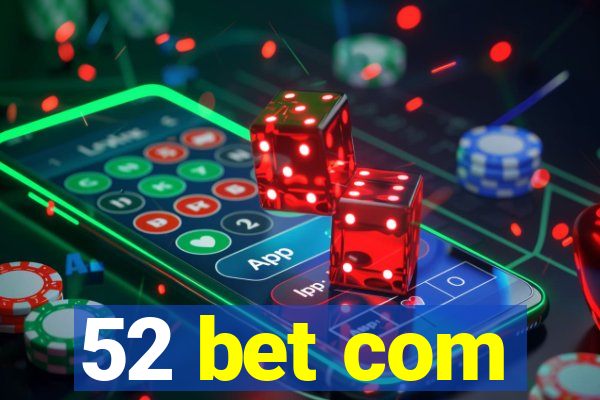 52 bet com