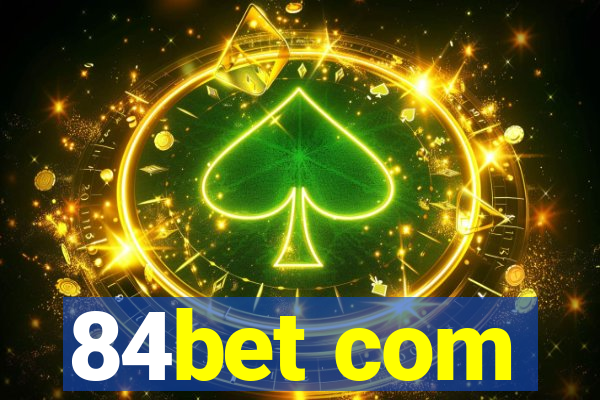 84bet com