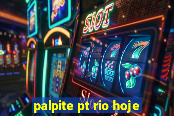 palpite pt rio hoje