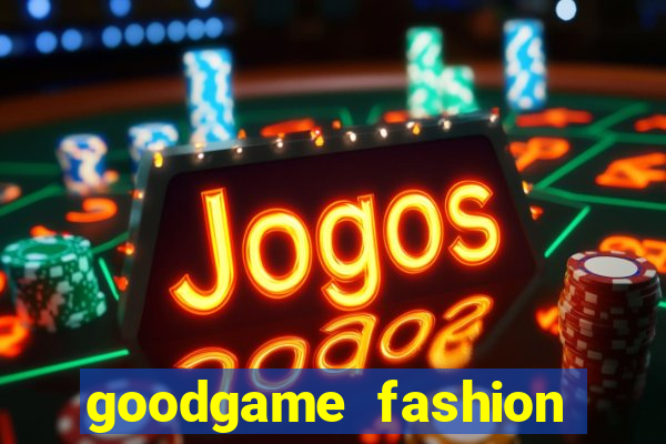 goodgame fashion click jogos