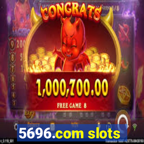 5696.com slots