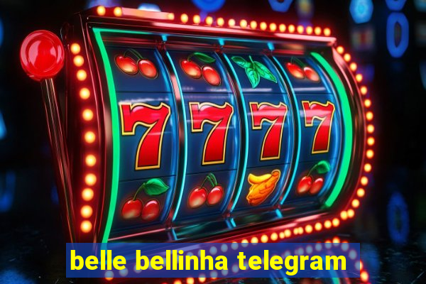 belle bellinha telegram