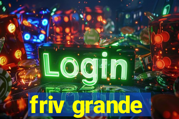 friv grande