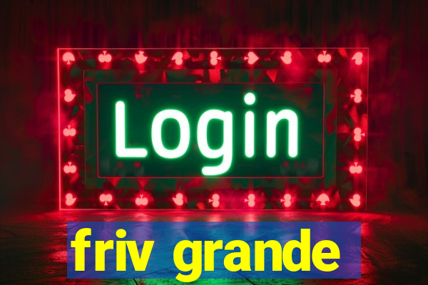 friv grande