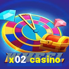 x02 casino