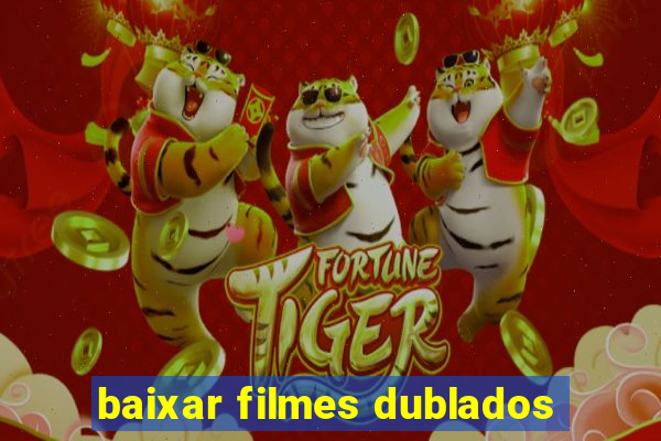 baixar filmes dublados