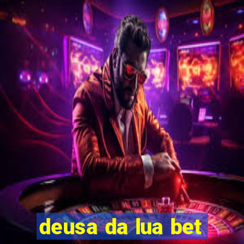 deusa da lua bet